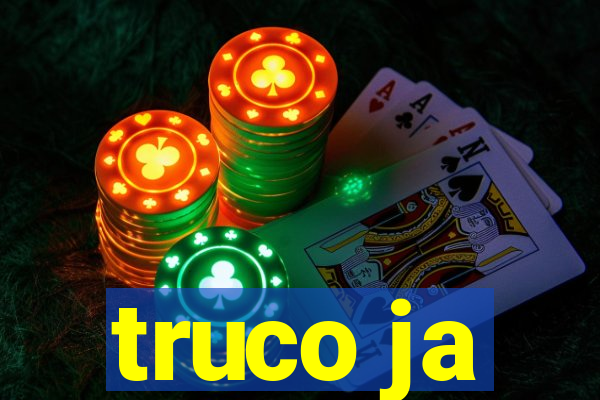 truco ja